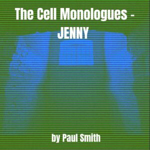 THE CELL MONOLOGUES - JENNY