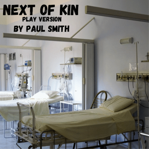 NEXT OF KIN - PLAY VERSION
