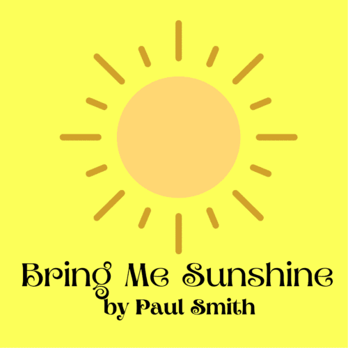 BRING ME SUNSHINE