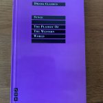PLAYBOY OF THE WESTERN WORLD, THE by J M Synge