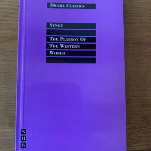 PLAYBOY OF THE WESTERN WORLD, THE by J M Synge