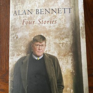 FOUR STORIES by Alan Bennett
