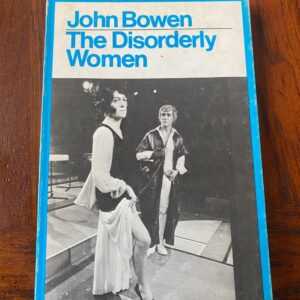 DISORDERLEY WOMEN, THE by John Bowen