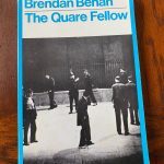 QUARE FELLOW, THE by Brendan Behan
