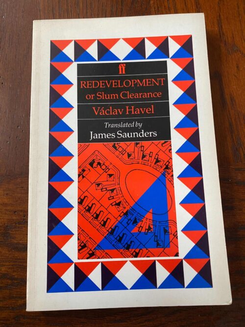 REDEVELOPMENT or Slum Clearance by Vaclav Havel