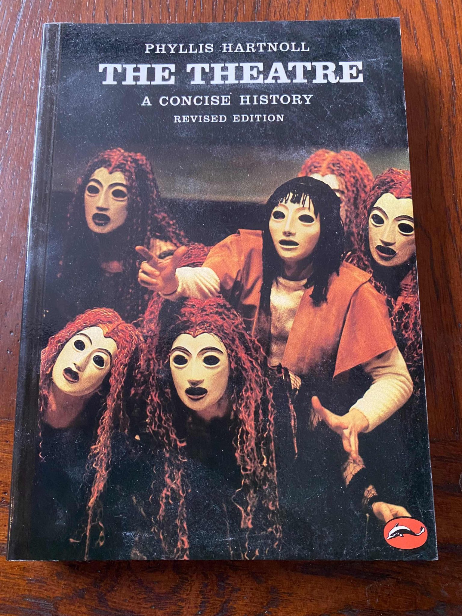 THEATRE - A CONCISE HISTORY, THE -Revised Edition by Phyllis Hartnoll