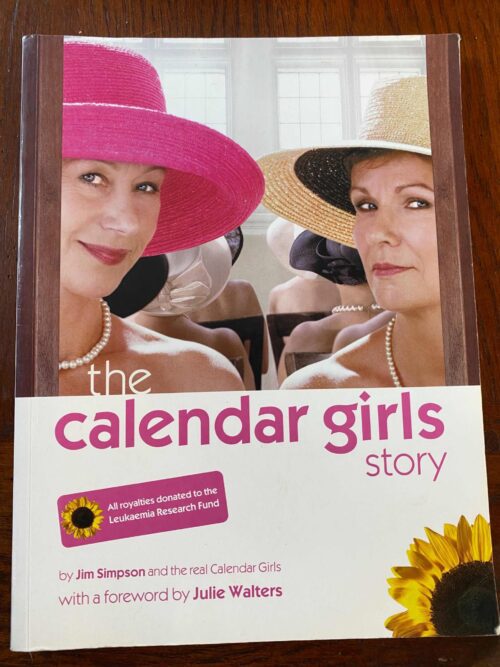 THE CALENDAR GIRLS STORY by Jim Simpson