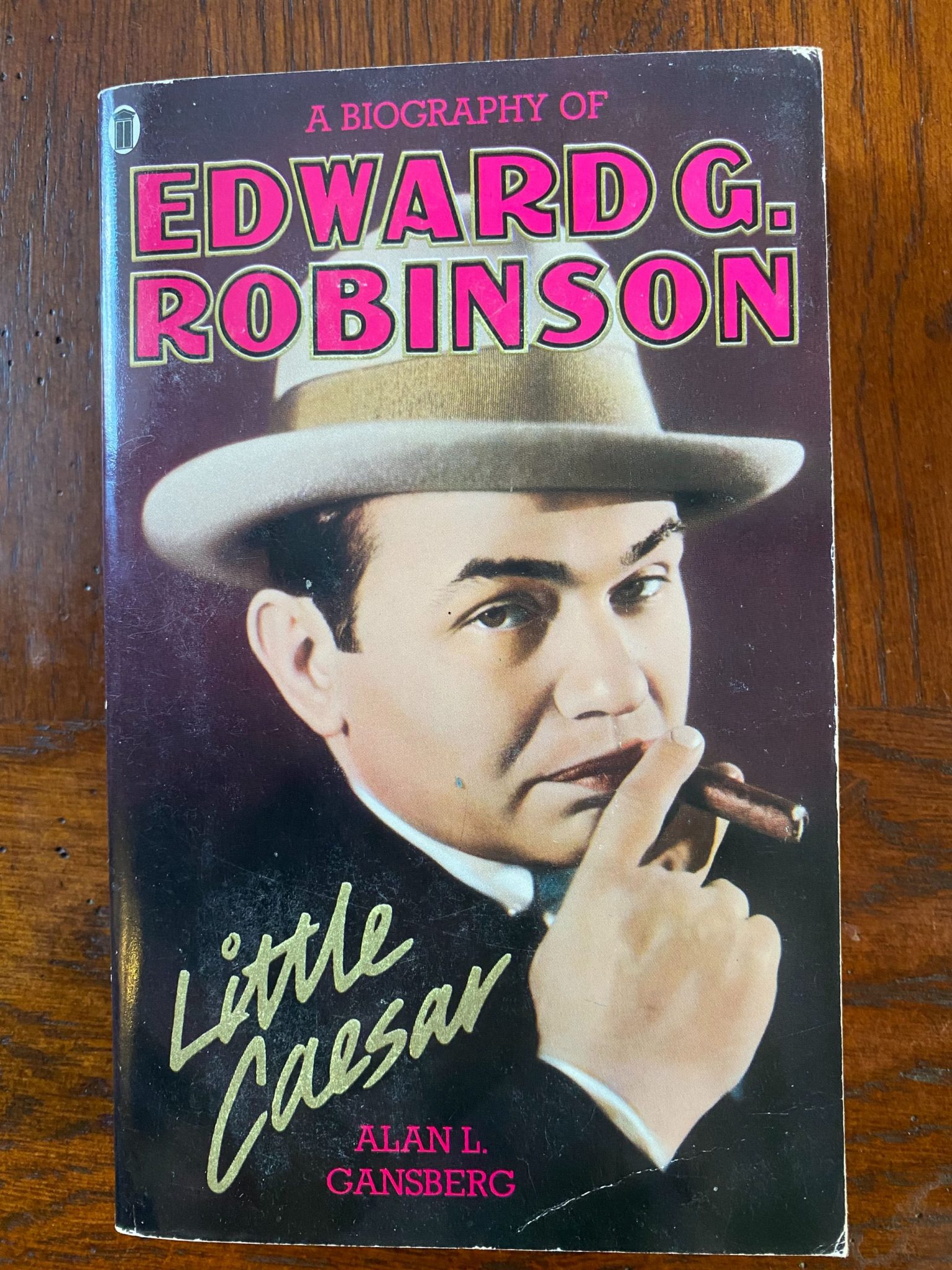 LITTLE CAESAR - A BIOGRAPHY OF EDWARD G ROBINSON by Alan L Gansberg
