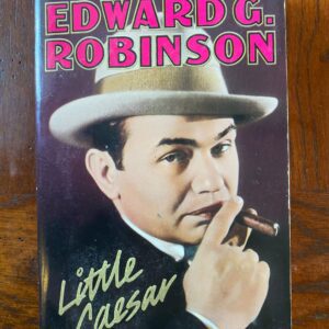 LITTLE CAESAR - A BIOGRAPHY OF EDWARD G ROBINSON by Alan L Gansberg