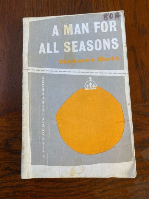 MAN FOR ALL SEASONS, A by Robert Bolt