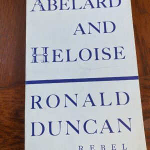 ABELARD AND HELOISE by Ronald Duncan