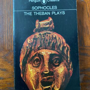 THEBAN PLAYS, THE by Sophocles