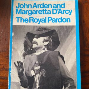 ROYAL PARDON, THE by John Arden and Margaretta D'Arcy