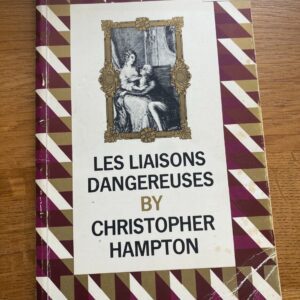 LES LIAISONS DANGERUSES by Christopher Hampton