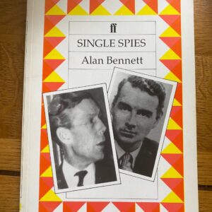 SINGLE SPIES by Alan Bennett