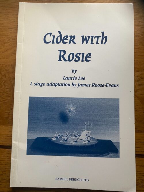 CIDER WITH ROSIE by Laurie Lee - adaptation by James Roose-Evans