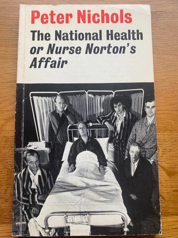 NATIONAL HEALTH, THE or NURSE NORTON'S AFFAIR by Peter Nichols