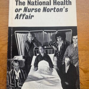 NATIONAL HEALTH, THE or NURSE NORTON'S AFFAIR by Peter Nichols