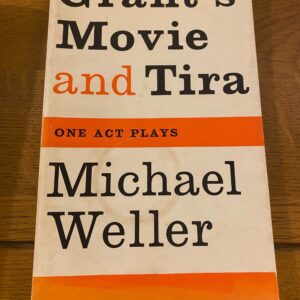 GRANT'S MOVIE & TIRA by Michael Weller