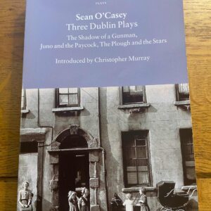 THREE DUBLIN PLAYS by Sean O'Casey