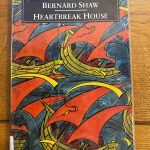 HEARTBREAK HOUSE by George Bernard Shaw