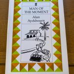 MAN OF THE MOMENT by Alan Ayckbourn
