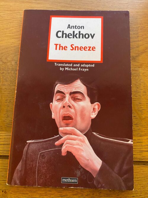 SNEEZE, THE by Anton Chekhov, adapted by Michael Frayn