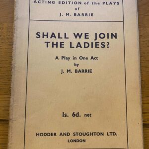 SHALL WE JOIN THE LADIES? by J M Barrie