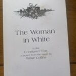 WOMAN IN WHITE, THE by Wilkie Collins, adapted by Constance Cox