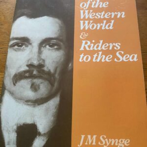 PLAYBOY OF THE WESTERN WORLD, THE & RIDERS OF THE SEA by J M Synge