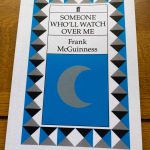 SOMEONE WHO'LL WATCH OVER ME by Frank McGuinness