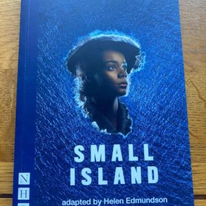 SMALL ISLAND by Andrea Levy, adapted by Helen Edmundson