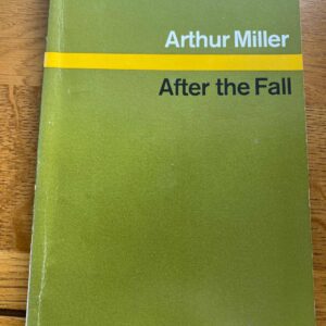 AFTER THE FALL by Arthur Miller