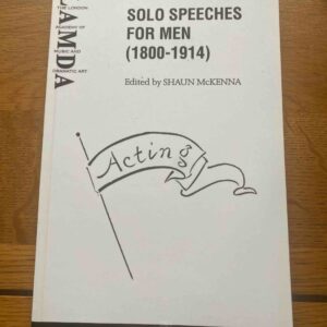 SOLO SPEECHES FOR MEN (1800-1914) edited by Shaun McKenna