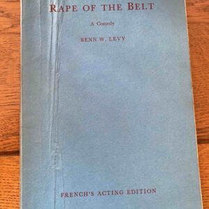 RAPE OF THE BELT, THE by Benn W Levy