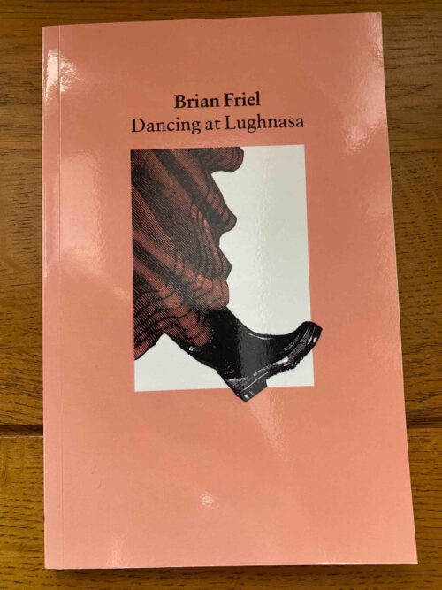 DANCING AT LUGHNASA by Brian Friel