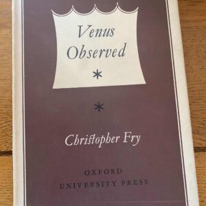 VENUS OBSERVED by Christopher Fry