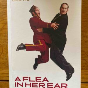 FLEA IN HER EAR, A by Georges Feydeau, translated by John Mortimer