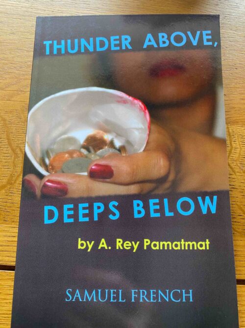 THUNDER ABOVE, DEEPS BELOW by A Rey Pamatmat