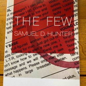 FEW, THE by Samuel D Hunter
