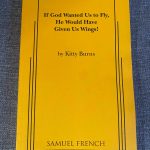 IF GOD WANTED US TO FLY, HE WOULD HAVE GIVEN US WINGS by Kitty Burns