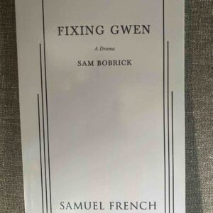 FIXING GWEN by Sam Bobrick