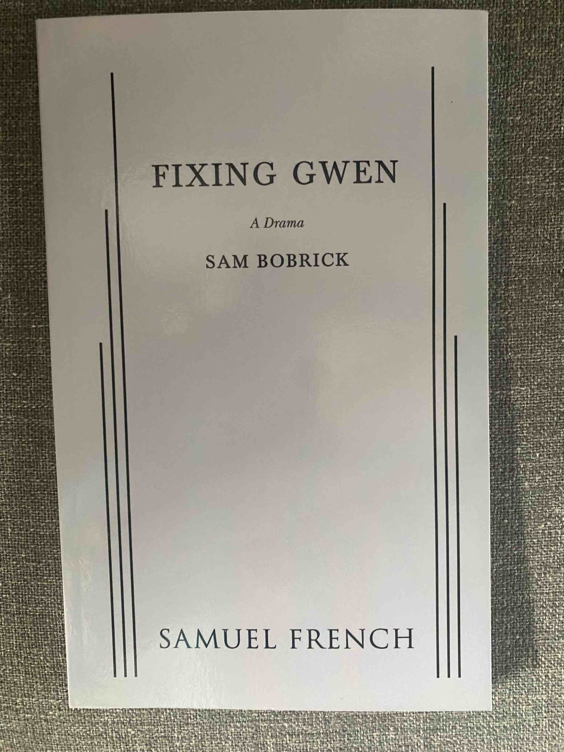 FIXING GWEN by Sam Bobrick