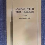 LUNCH WITH MRS BASKIN by Sam Bobrick