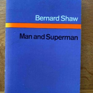 MAN AND SUPERMAN by George Bernard Shaw