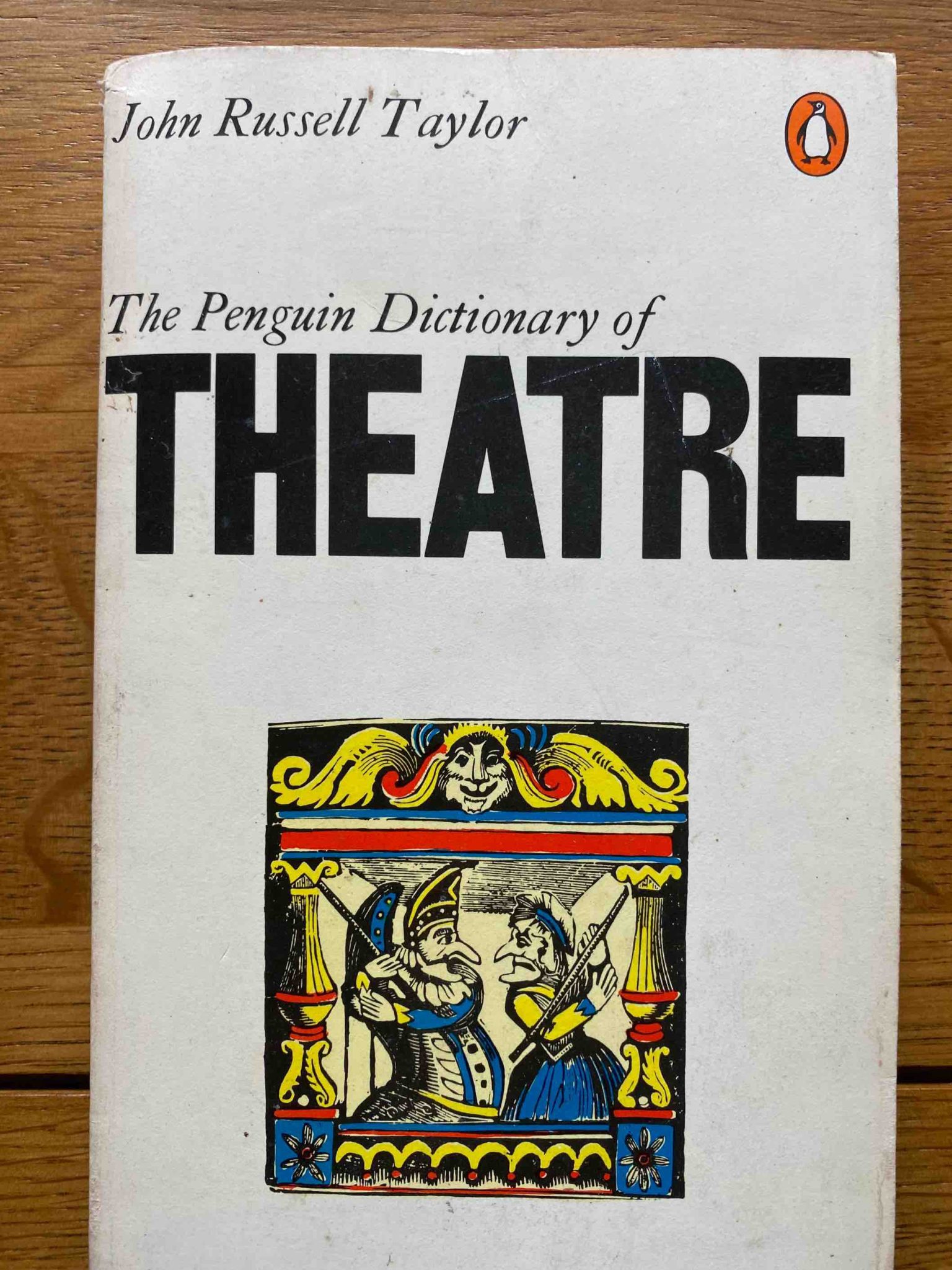 PENGUIN DICTIONARY OF THEATRE, THE by John Russell Taylor