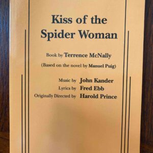 KISS OF THE SPIDER WOMAN by Terrence McNally, John Kander & Fred Ebb