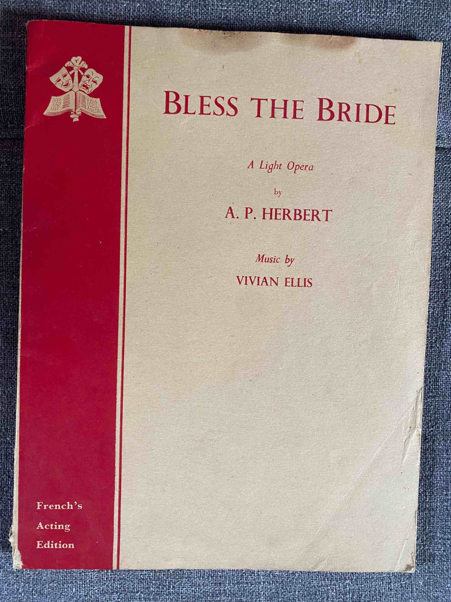 BLESS THE BRIDE by A P Herbert and Vivian Ellis - LIBRETTO