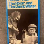 ROOM, THE AND THE DUMB WAITER by Harold Pinter