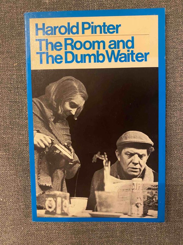 ROOM, THE AND THE DUMB WAITER by Harold Pinter